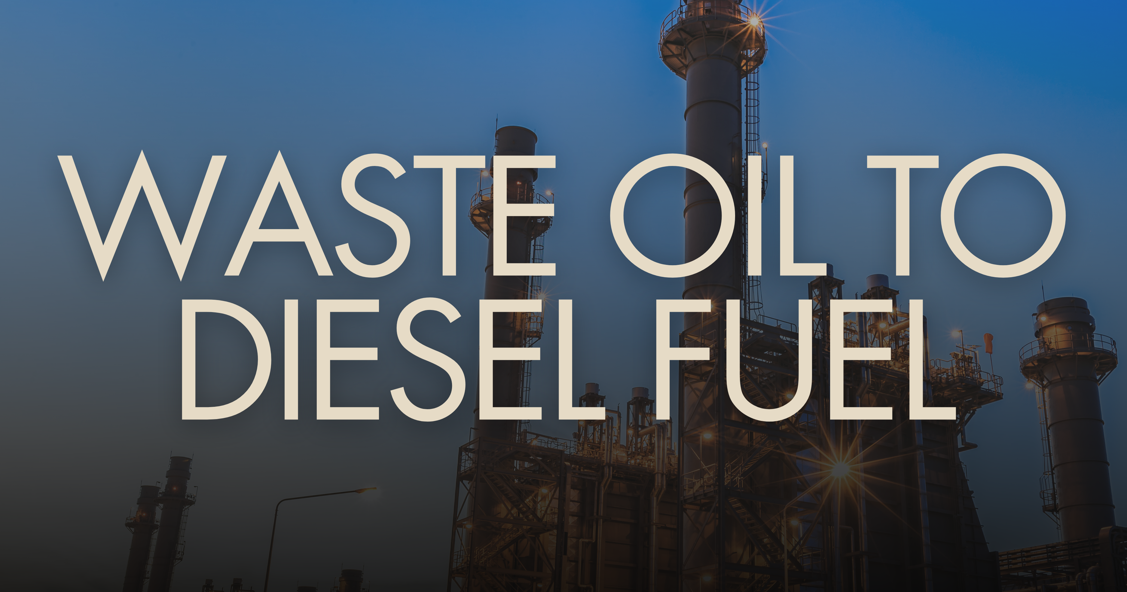 waste oil to diesel fuel