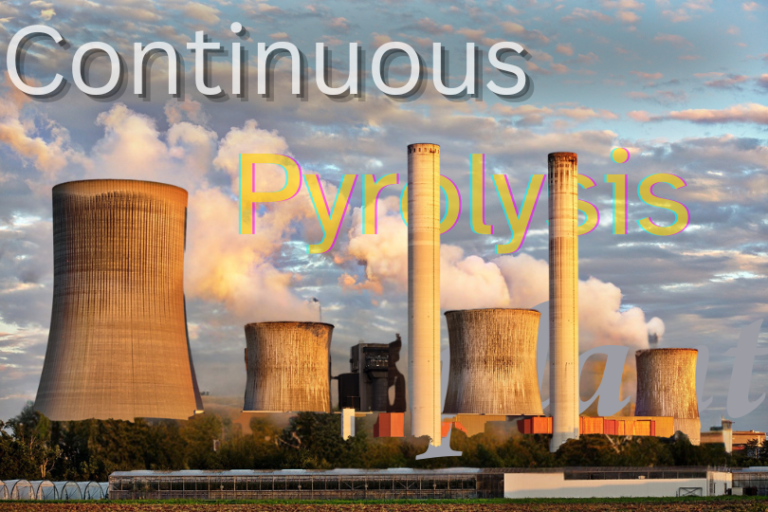 Continuous Pyrolysis Plant: Convert Waste to Fuel Efficiently