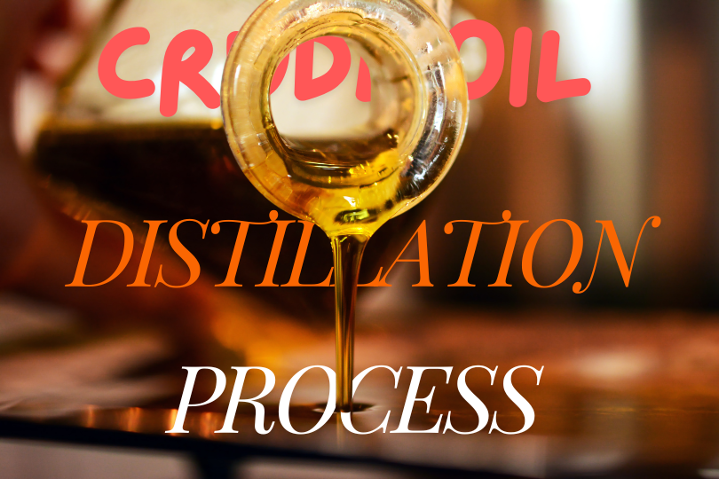 Crude Oil Distillation Process