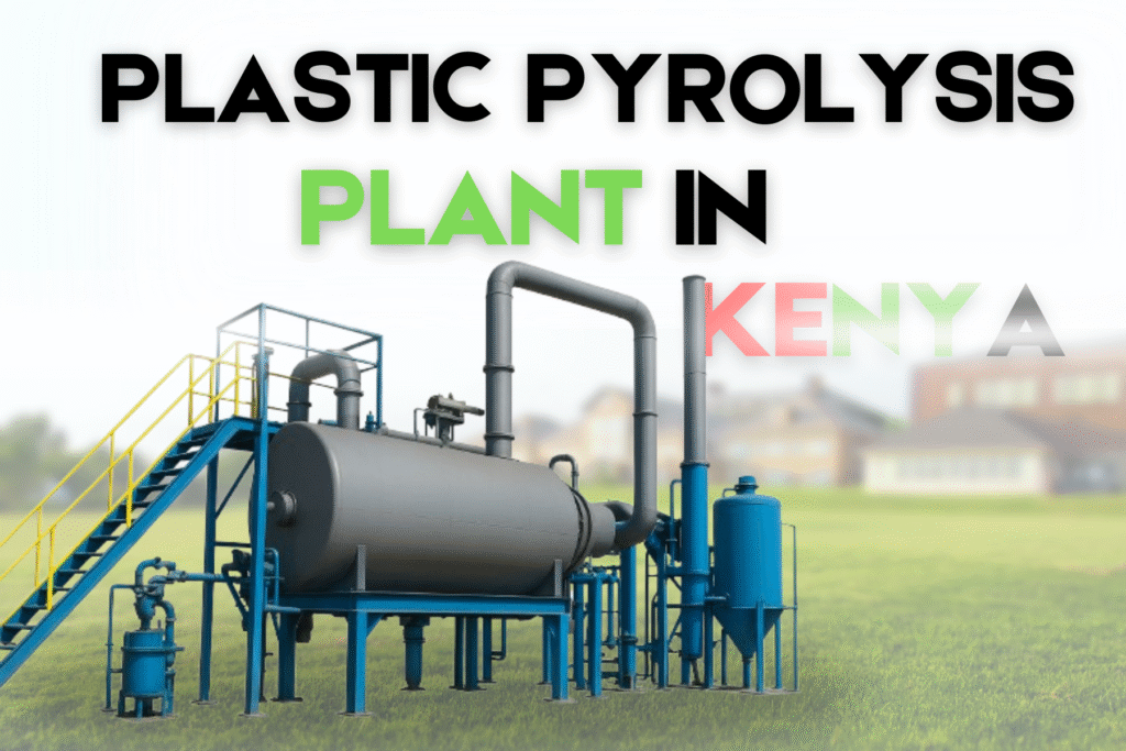 plastic pyrolysis plant in Kenya